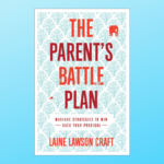 ‘Never too far gone’: ‘The Parent’s Battle Plan’ gives hope to those burdened for their children