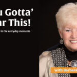 Barbara Eubanks: You Gotta’ Hear This — Thankful for tough times